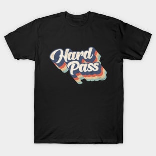 Hard Pass T-Shirt